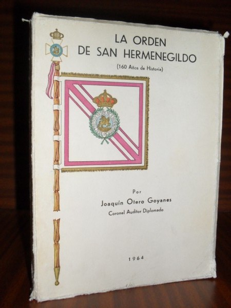 LA ORDEN DE SAN HERMENEGILDO. 160 aos de historia